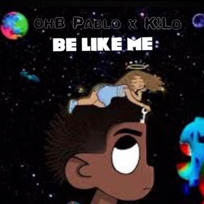 Be Like me (feat. K!lo) - Single