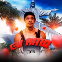 Eu Amo - Single - MC Timbu