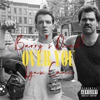 Over You (feat. Lynx Cane) - Single - Barry's Dead!