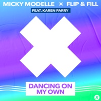 Dancing On My Own (feat. Karen Parry) - Single - Micky Modelle & Flip & Fill