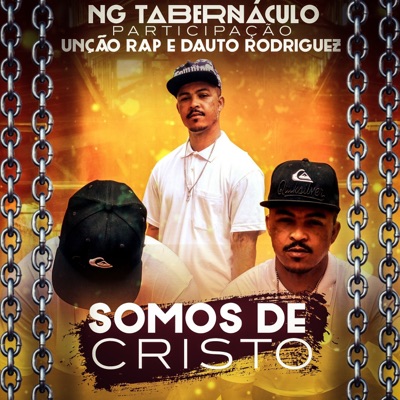 Somos de Cristo (feat. Dauto Rodriguez & Unção Rap) - Single