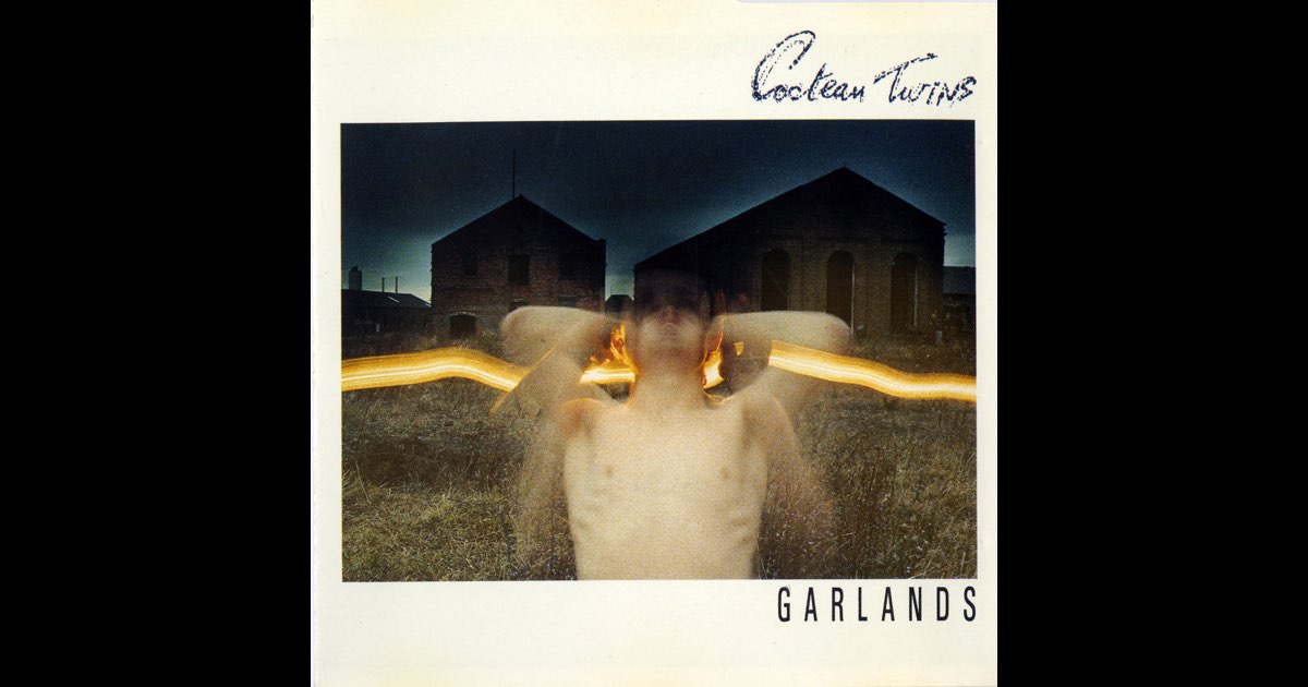 Garlands - コクトー・ツインズのアルバム - Apple Music