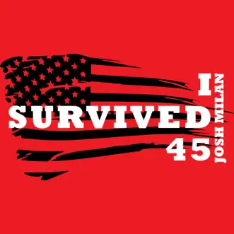 I Survived 45 - EP by Josh Milan album reviews, ratings, credits