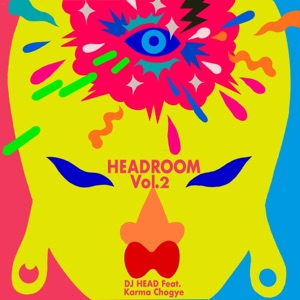 Headroom, Vol. 2 (feat. Karma Chogye)