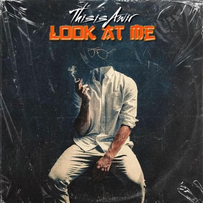 Look At Me - Single