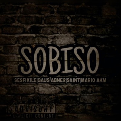 Sobiso (feat. Gaus Abner, Saint & Mario AKM) - Single