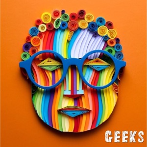 Geeks (feat. Que Parks) - Single