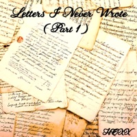 Letters I Never Wrote, Pt. 1 - Single - HEXX
