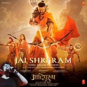 Jai Shri Ram (Sonu Nigam Version) [From "Adipurush"] artwork