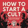 How to Start a Cult (Unabridged) - Jody Raynsford