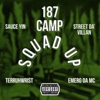 Squad Up (feat. Street da' villan, Terruhwrist & Emerg Da MC) - Single - Sauce Yin