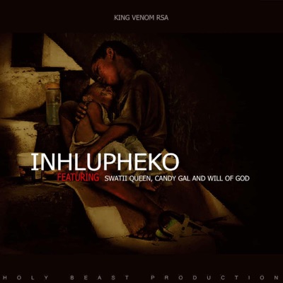 Inhlupheko (feat. Swatii Queen, Candy Gal & Will of God) - Single