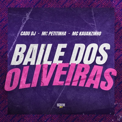 Baile dos Oliveiras (feat. Gangstar Funk) - Single