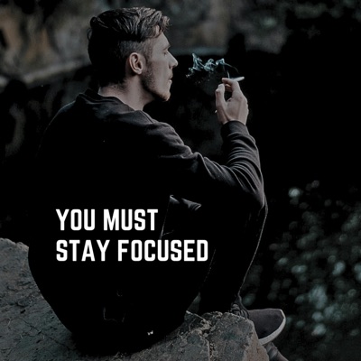 Pro Mentality - You Must Stay Focused