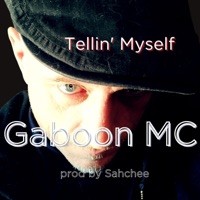 Tellin' Myself - Single - The Gaboon MC