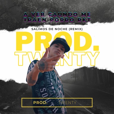 A VER CUANDO ME TRAEN PORRO RKT - Single