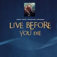LIVE BEFORE YOU DIE (feat. Rapchari & Bongisio) - Single - JAZZY NANU