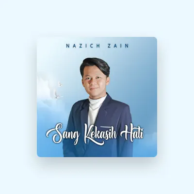 Listen to NAZICH ZAIN, watch music videos, read bio, see tour dates & more!