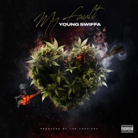 My Fault - Single - Young Swiffa