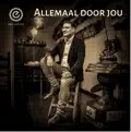 Allemaal Door Jou