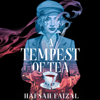 A Tempest of Tea - Hafsah Faizal