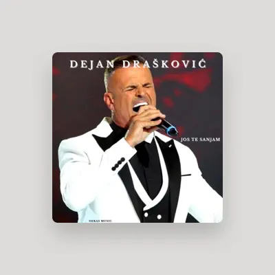 Listen to Dejan Draskovic, watch music videos, read bio, see tour dates & more!