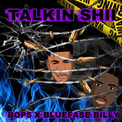 TALKIN SHII (feat. BLUEFASE BILLY) - Single