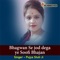 Bhagwan Se Jod Dega Ye Soofi Bhajan - Pujya Stuti Ji lyrics