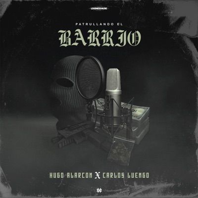 Patrullando el Barrio - Single