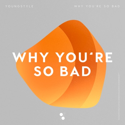 Why You're so Bad - Single