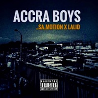 Accra Boys (feat. LALID) - Single - _sa.motion