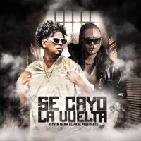 Se Cayó La Vuelta (feat. Mr Black El Presidente) - Single - Keyvin Ce