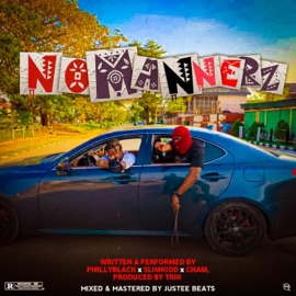 No Mannerz (feat. Slimkidd & Cham) PhillyBlack