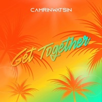 Get Together - Single - CamrinWatsin