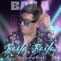 Baila Baila - Single - Alan Marquez
