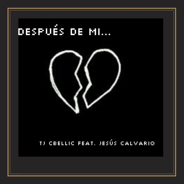 Después De Mi (feat. Jesús Calvario)