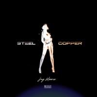 Steel and Copper - Single - Jay Moore