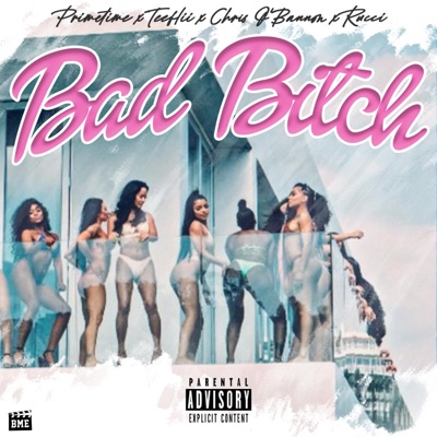 BAD BITCH (feat. TeeFLii, Chris O'Bannon & Rucci) - Single