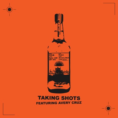 Taking Shots (feat. Avery Cruz) - Single