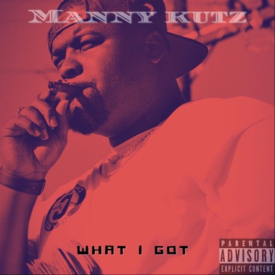 What I Got - Single
