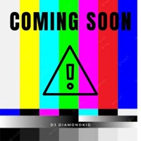 C0M1NG S00N - DJ DiamondKid
