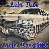 Let's Ride - Single - CarlosRossiMC