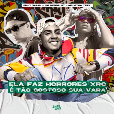 Ela Faz Horrores Xrc X É Tão Gostoso Sua Vara - Single