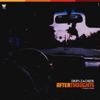 Afterthoughts - Drips Zacheer