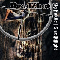 HeadZhot (feat. $adAtNight) - Single - Big Hektic