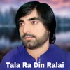 Tala Ra Din Ralai - Single