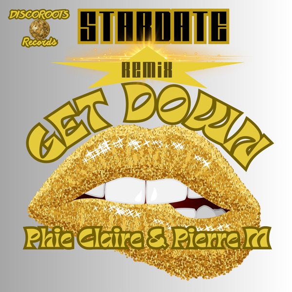Get Down (Stardate Remix) - EP
