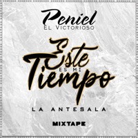 Este Es Mi Tiempo, the Mixtape / La Antesala - PENIEL EL VICTORIOSO