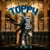 Sincerely Toppy (feat. Toppy Boss) - Single