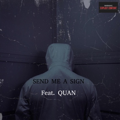 Send Me a Sign (feat. Quan) - Single